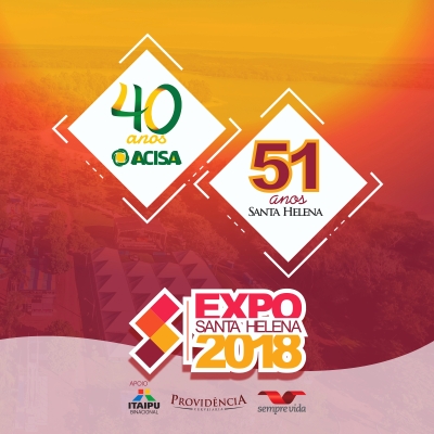 Expo Santa Helena comemora aniversário da Acisa e emancipação política do município